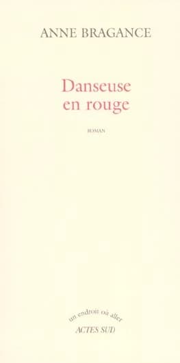 Danseuse en rouge : roman