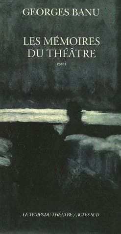 Mémoires du théâtre : essai