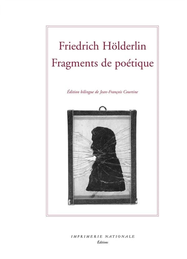 Fragments de poétique : et autres textes (Éd. bilingue) Friedrich Hölderlin ; présentation, traduction et notes, Jean-François Courtine