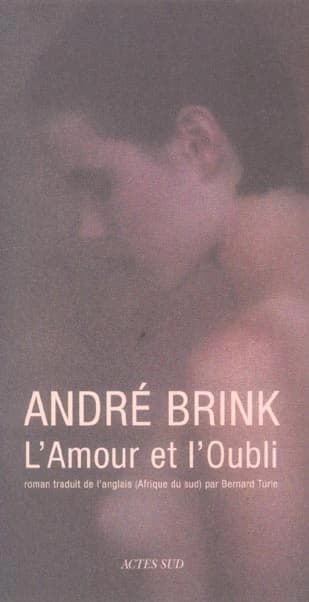 L'amour et l'oubli : roman
