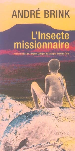 L'insecte missionnaire : d'après une histoire vraie