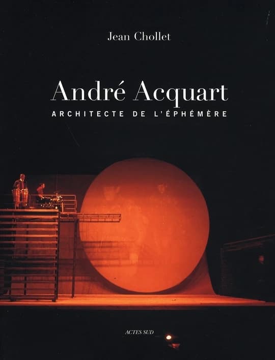 André Acquart : scénographies, décors & costumes de 1950 à 2006