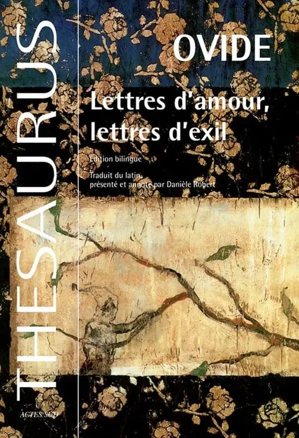 Lettres d'amour, lettres d'exil : Héroïdes = Heroides, Tristes = Tristia, lettres du pont = epistulae ex ponto