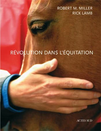 Révolution dans l'équitation : et dans le monde du cheval