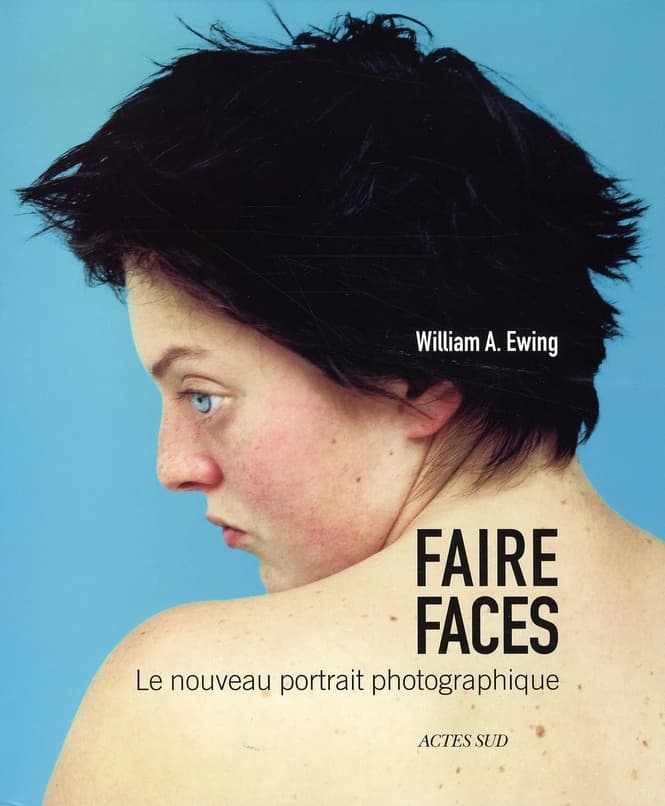 Faire faces : le nouveau portrait photographique