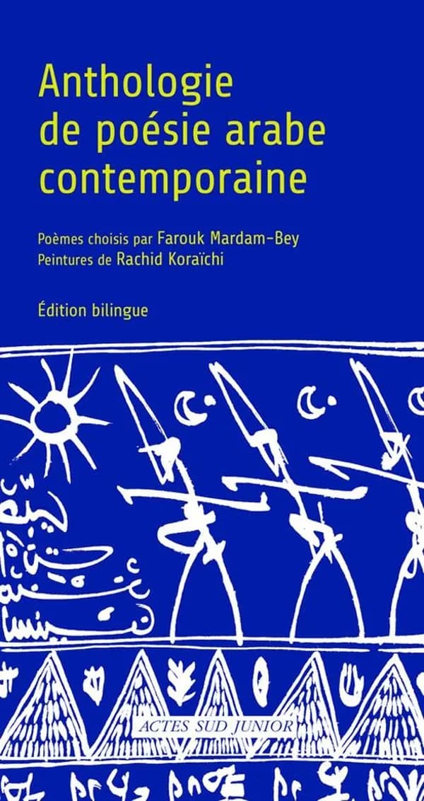 Anthologie de poésie arabe contemporaine : poèmes (Éd. bilingue) choisis par Farouk Mardam-Bey ; peintures de Rachid Koraïchi