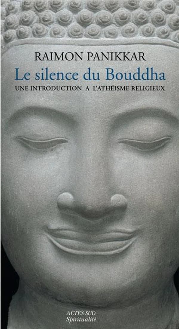 Le silence du Bouddha : une introduction à l'athéisme religieux
