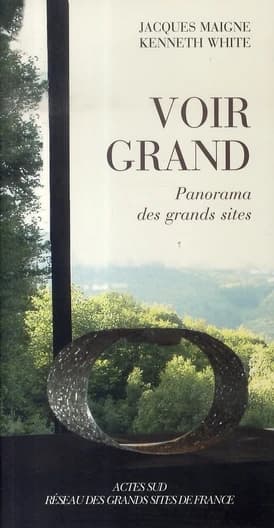 Voir grand : panorama des grands sites