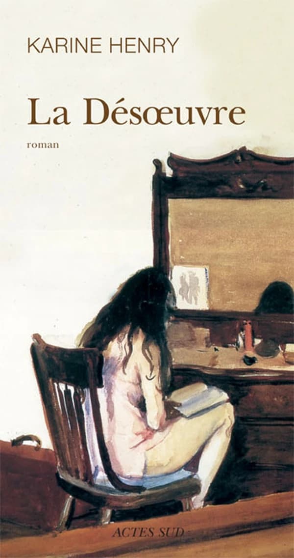 La Désoeuvre : roman