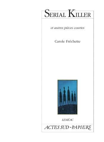 Serial killer : et autres pièces courtes