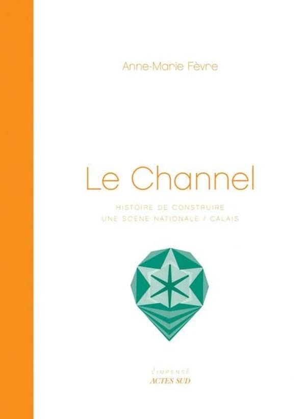 Le Channel : histoire de construire une scène nationale