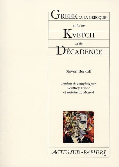 Greek : à la grecque ; suivi de Kvetch ; et de Décadence