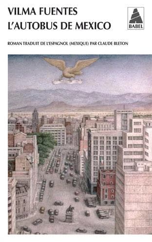 L'autobus de Mexico : seize quartiers de la ville d'une enfant : roman