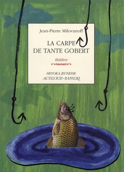 La carpe de Tante Gobert : théâtre