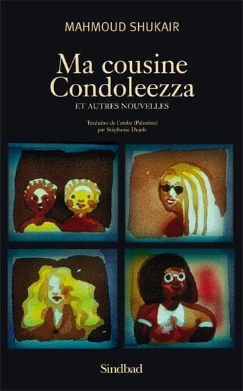 Ma cousine Condoleezza : et autres nouvelles