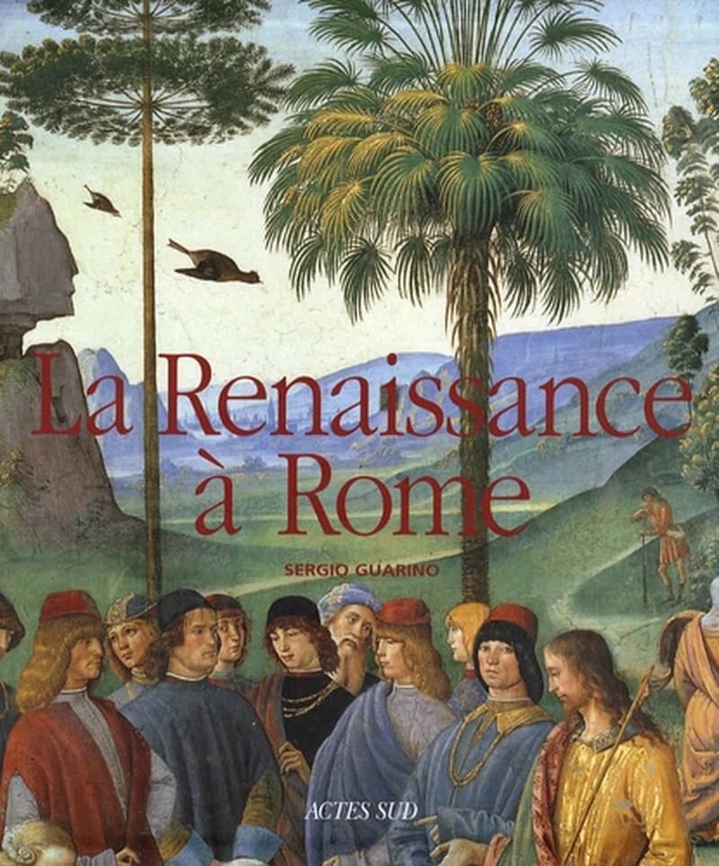 La Renaissance à Rome : la peinture à Rome de Gentile da Fabiano à Michel-Ange