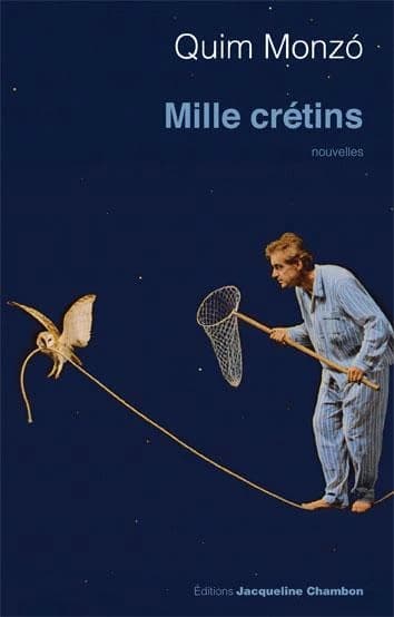 Mille crétins : nouvelles