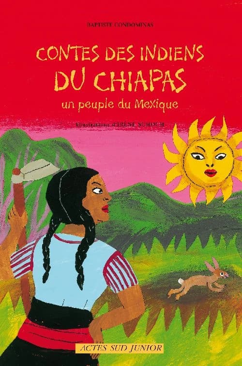 Contes des Indiens du Chiapas : un peuple du Méxique