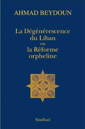 La dégénérescence du Liban ou La réforme orpheline