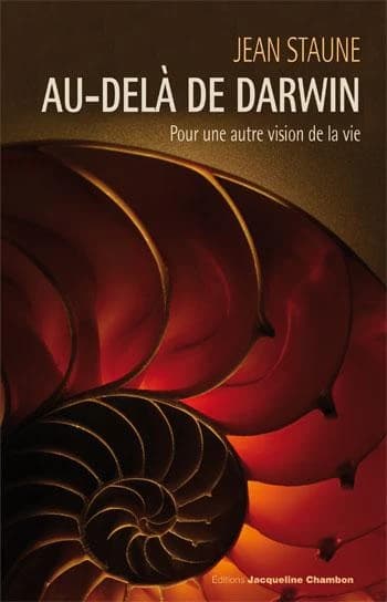 Au-delà de Darwin : pour une autre vision de la vie : essai
