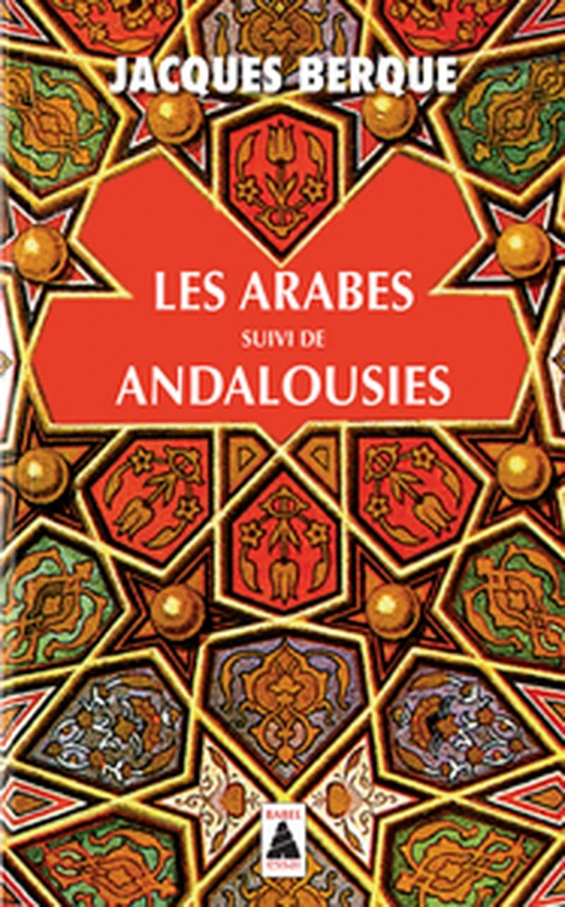 Les Arabes ; Andalousies