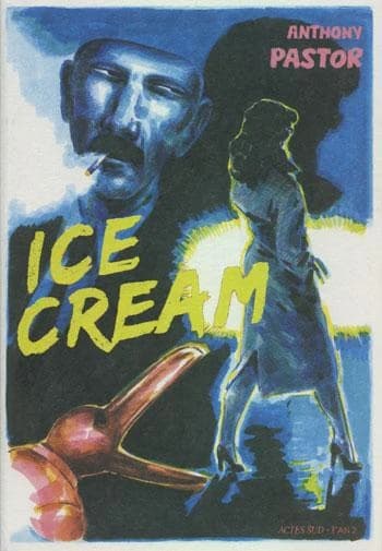 Ice cream (Nouvelle éd.) Anthony Pastor