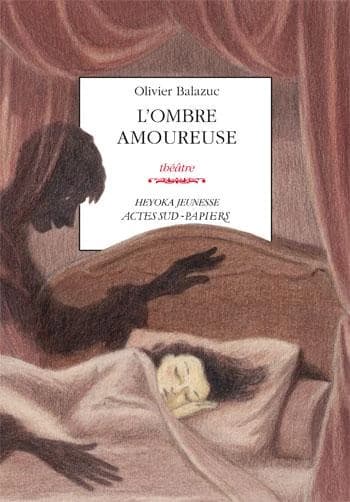 L'ombre amoureuse : théâtre