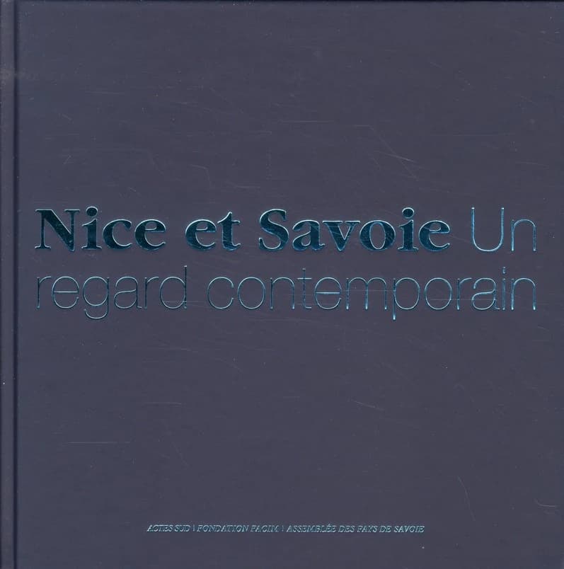 Nice et Savoie : un regard contemporain