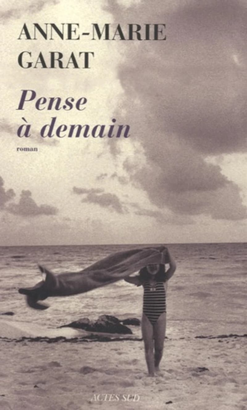 Pense à demain : roman