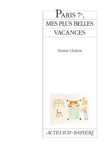Paris 7e, mes plus belles vacances