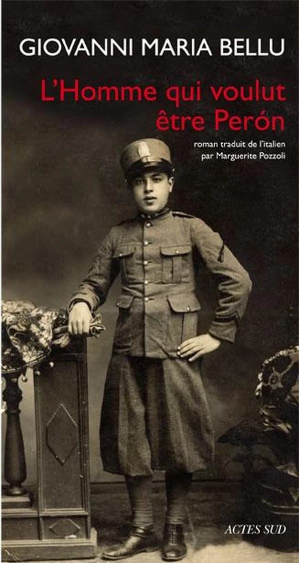 L'homme qui voulut être Perón : roman