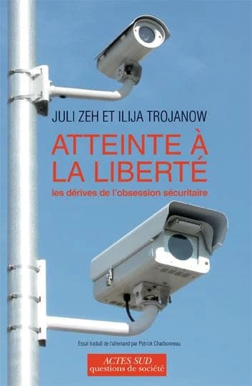 Atteinte à la liberté : les dérives de l'obsession sécuritaire