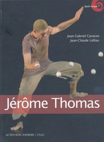 Jérôme Thomas : jongleur d'âme