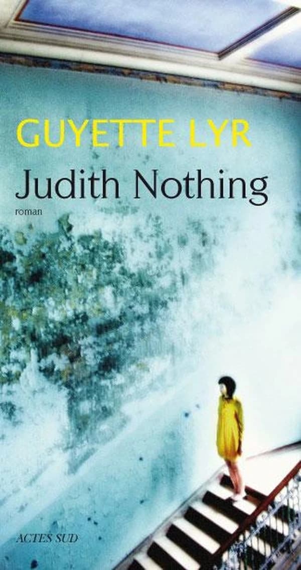 Judith Nothing : roman