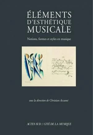 Éléments d'esthétique musicale : notions, formes et styles en musique