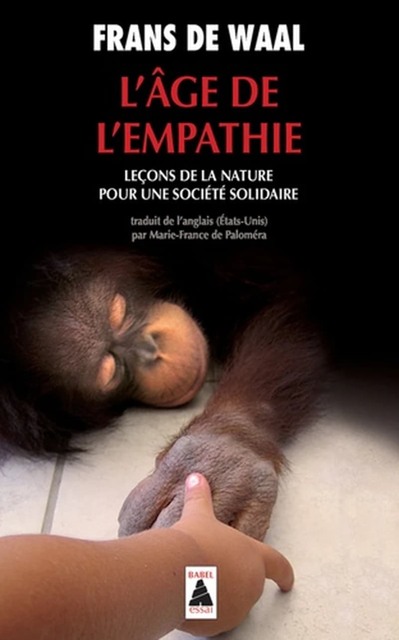 L'âge de l'empathie : leçons de la nature pour une société solidaire : essai