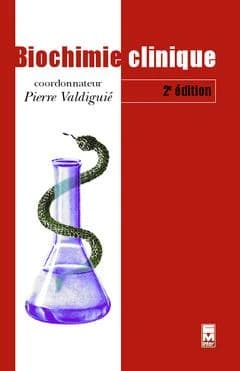 Biochimie clinique (2e éd.) coordinateur, Pierre Valdiguié,...