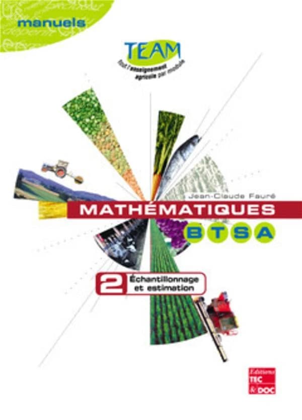 Mathématiques, BTSA. 2, Échantillonnage et estimation : module D1.1