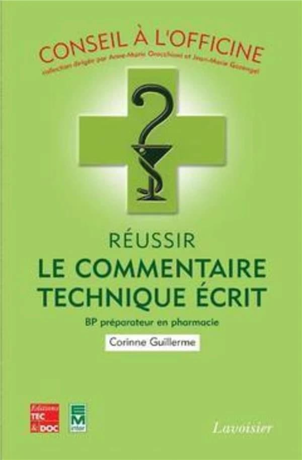 Réussir le commentaire technique écrit : BP préparateur en pharmacie
