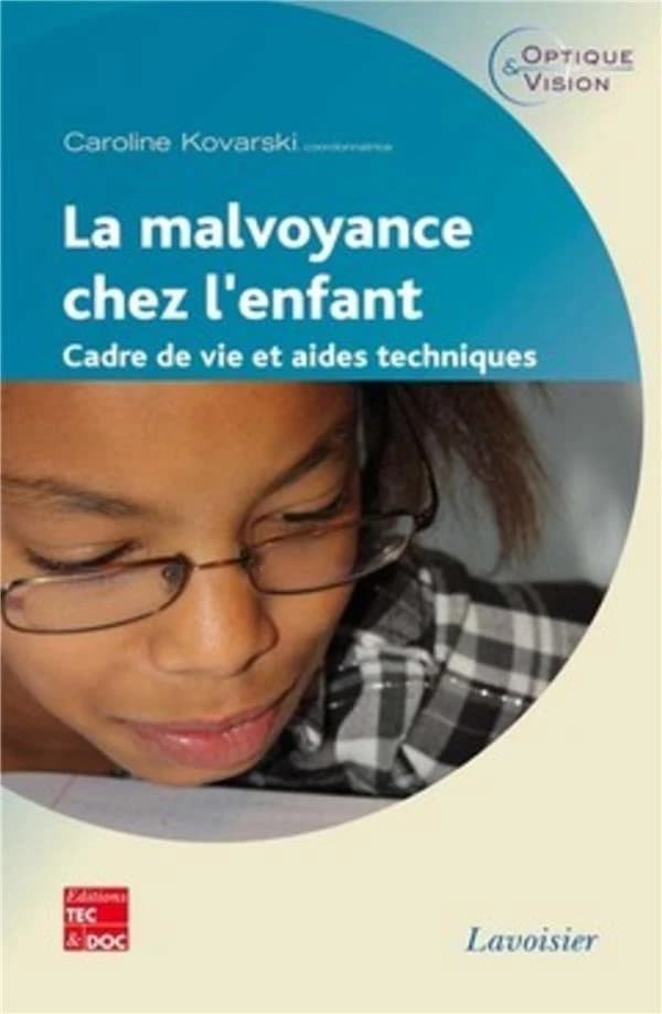 La malvoyance chez l'enfant : cadre de vie et aides techniques