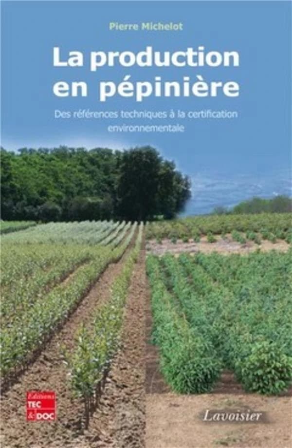 La production en pépinière : des références techniques à la certification environnementale