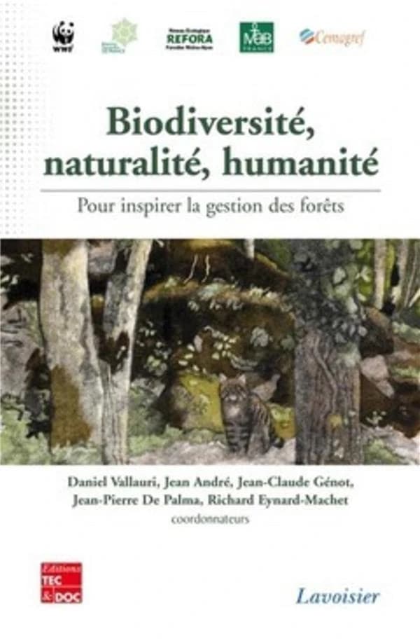 Biodiversité, naturalité, humanité : pour inspirer la gestion des forêts : [colloque, centre de congrès, Le Manège, 27 octobre-31 octobre 2008]