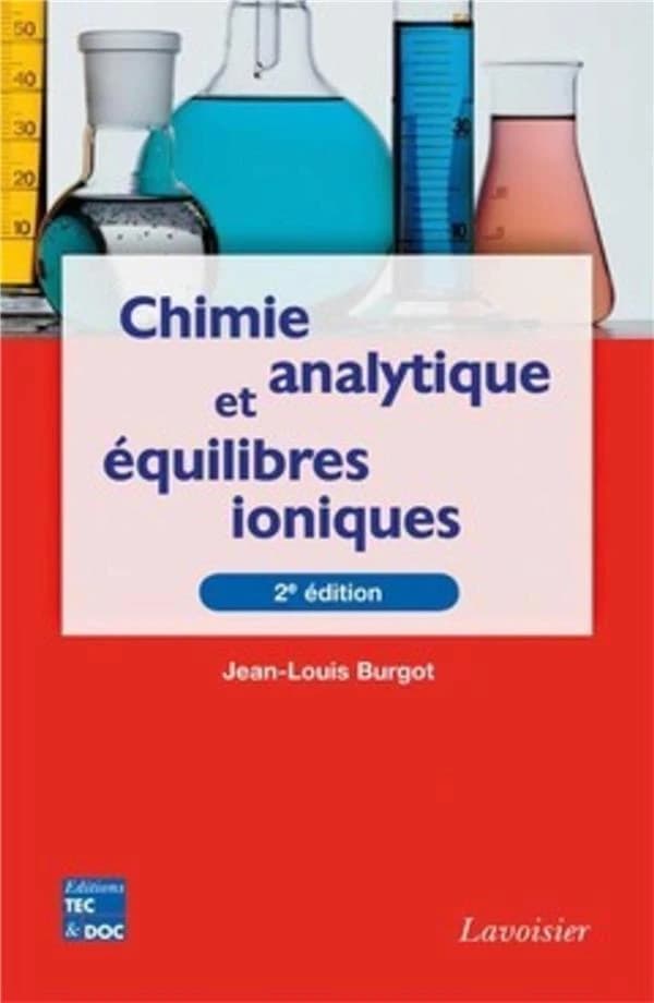 Chimie analytique et équilibres ioniques (2e éd.) Jean-Louis Burgot,...