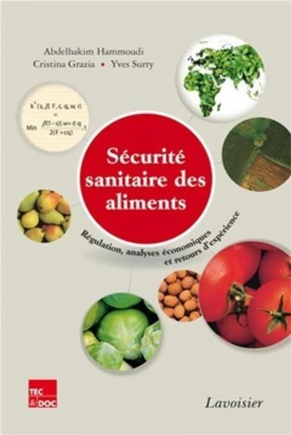 Sécurité sanitaire des aliments : régulation, analyses économiques et retours d'expérience