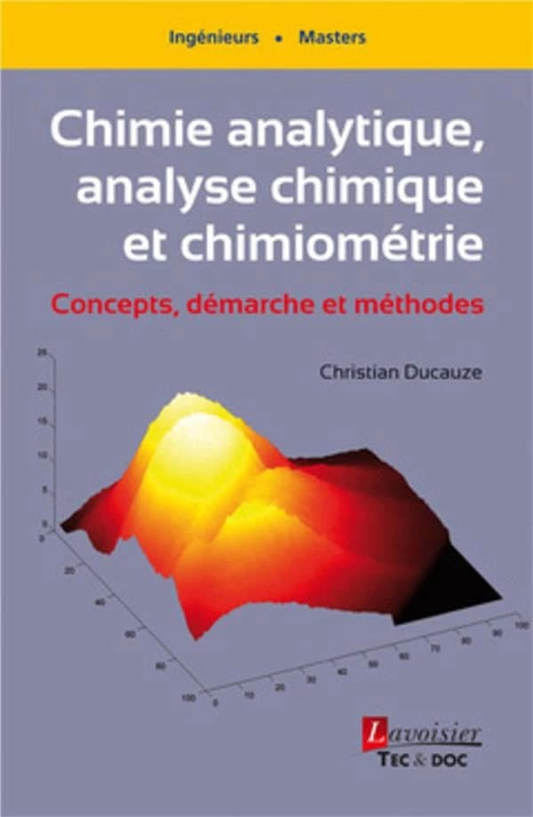 Chimie analytique, analyse chimique et chimiométrie : Concepts, démarche et méthodes