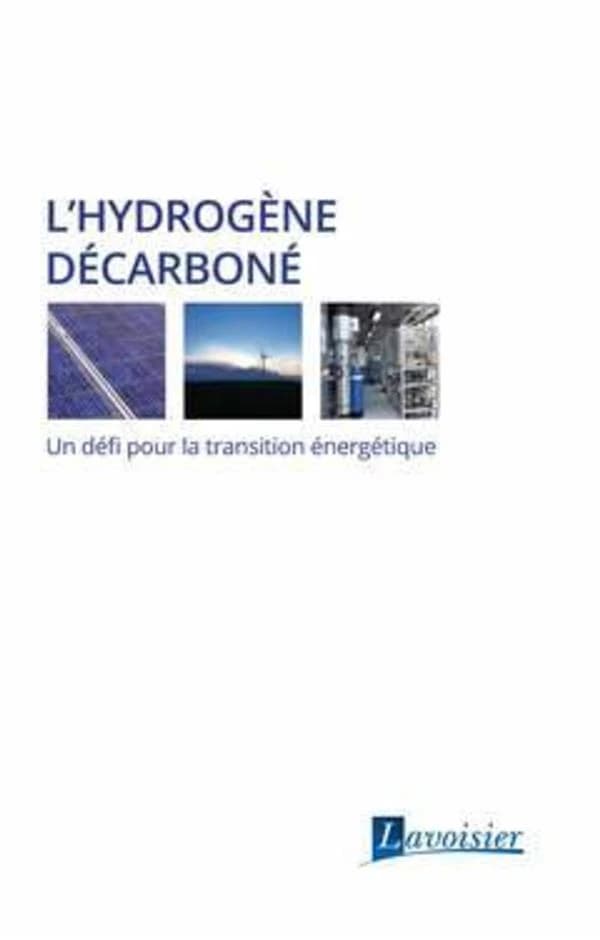 L'hydrogène décarboné : un défi pour la transition énergétique
