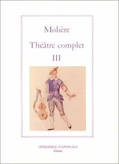 Théâtre complet. Volume III