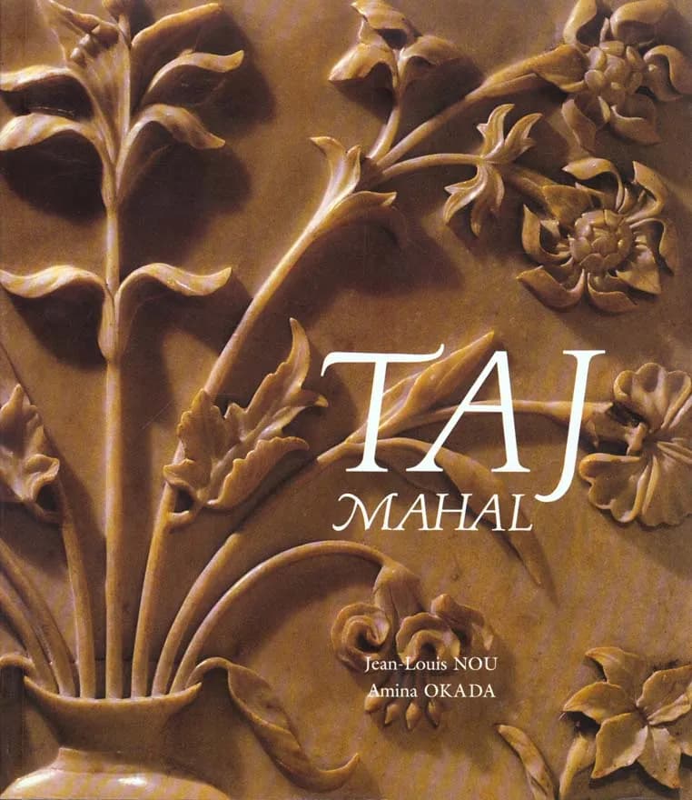Taj Mahal ([Nouv. éd.]) [photogr., Jean-Louis Nou] ; [textes, Amina Okada,... M. C. Joshi,...]