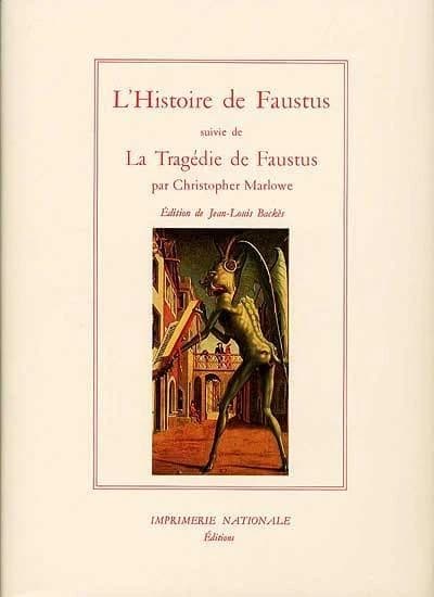 Histoire du docteur Johannes Faustus ; suivi de La tragique histoire du docteur Faustus