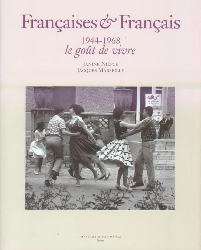 Françaises & Français : 1944-1968, le goût de vivre